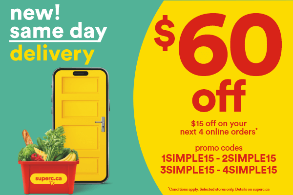 New! Same day delivery - $60 off - $15 off on your next 4 online orders - Promo codes: 1SIMPLE15 - 2SIMPLE15 - 3SIMPLE15 - 4SIMPLE15