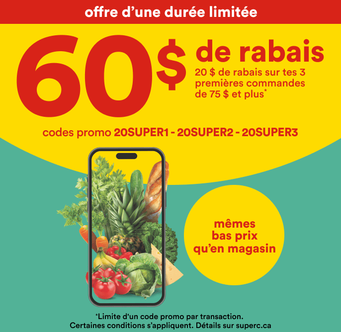 Offre à durée limitée. Économisez sur vos 3 premières commandes en ligne avec les codes promo 20SUPER1, 20SUPER2 et 20SUPER3. Mêmes bas prix en ligne et en magasin.