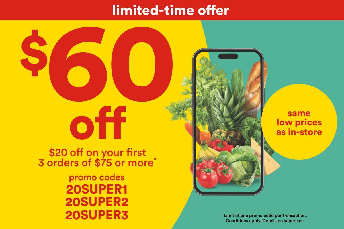 Limited time offer. Save on your first 3 online orders with promo codes 20SUPER1, 20SUPER2 and 20SUPER3. Same low prices as in store.