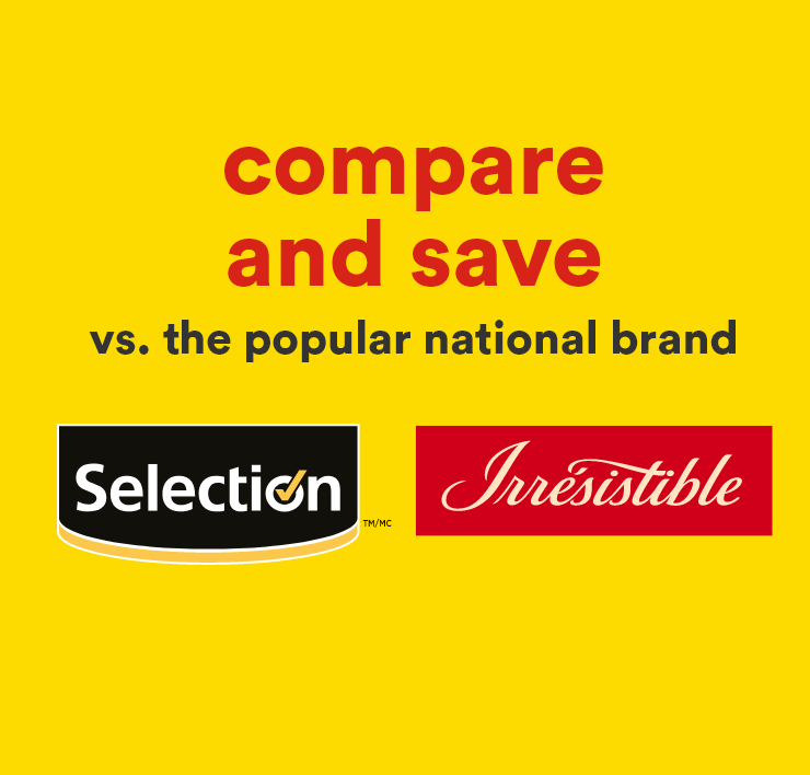 Compare and save vs. the popular national brand - Selection, Irrésistible