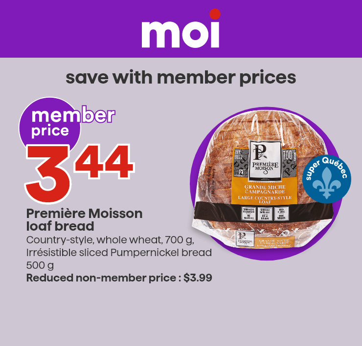 Moi - Save with member prices - Première Moisson loaf bread