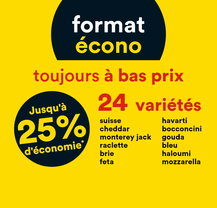 format écono - toujours à bas prix - Jusqu'à 25% d'économies*