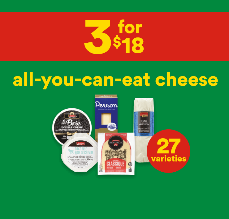 3 for $18 - all-you-can-eat cheese