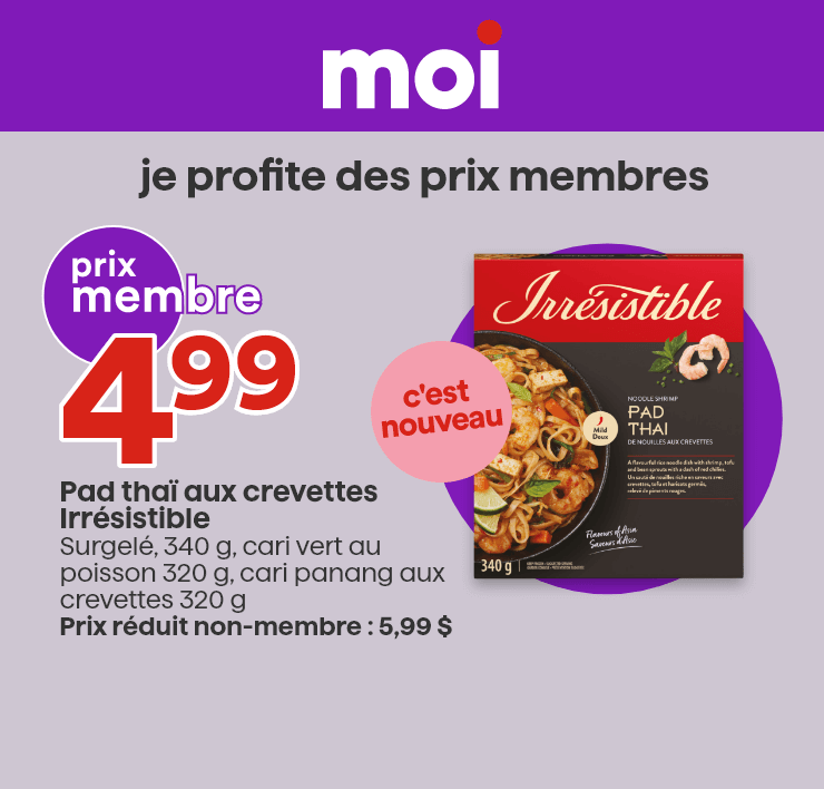 Moi - Je profite des prix membres - Pad thaï aux crevettes Irrésistible