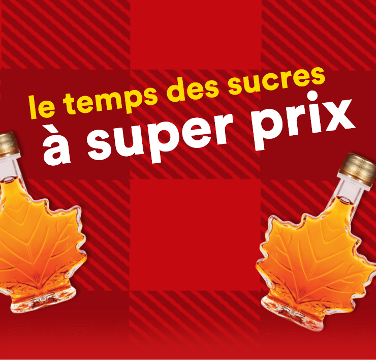 Le temps des sucres à super prix