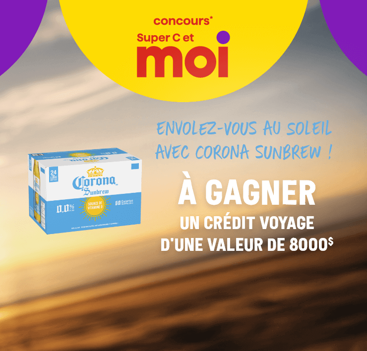 Concours Super C et Moi - Envolez-vous au soleil avec Corona Sunbrew - À gagner un crédit voyage d'une valeur de 8000$