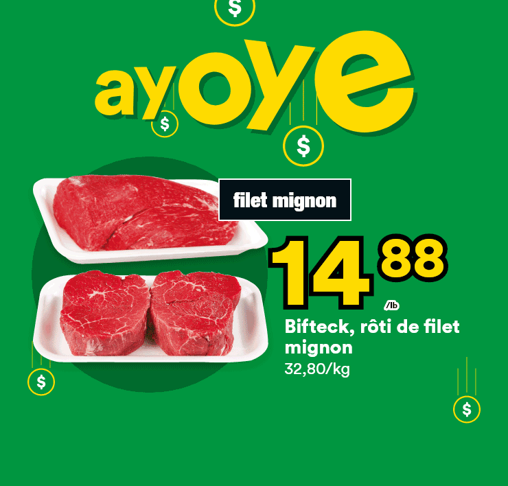 Ayoye - Bifteck, rôti de filet mignon - Fraises - Beurre Lactantia