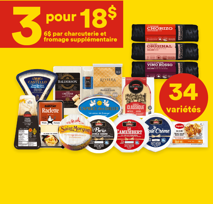 3 pour 18$ - 6$ par charcuterie et fromage supplémentaire - 34 variétés