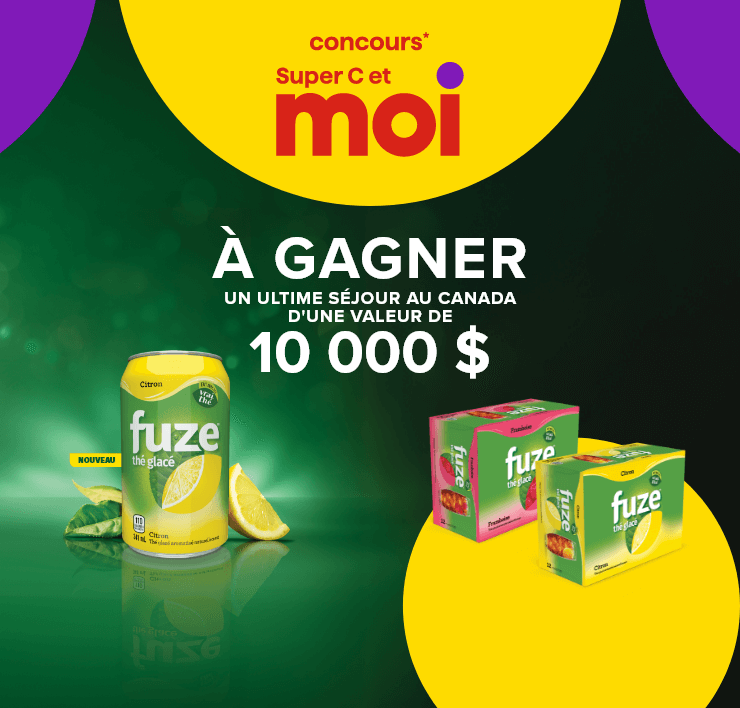 Concours Super C et moi - Fuze - À gagner un ultime séjour au Canada d'une valeur de 10 000$