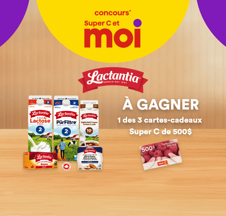 Concours Super C et Moi - Lactantia - À gagner 1 des 3 cartes-cadeaux Super C de 500$