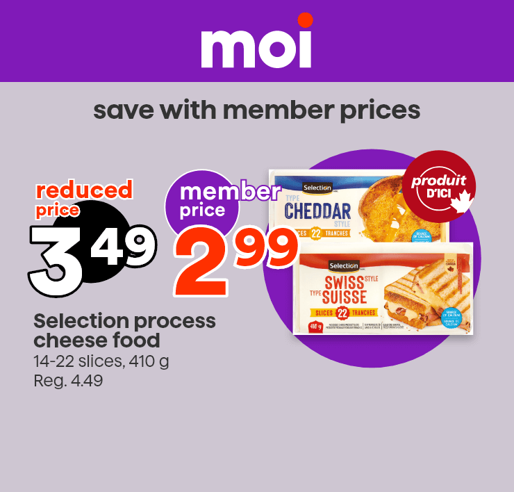 Moi save with member prices - Selection process cheese food