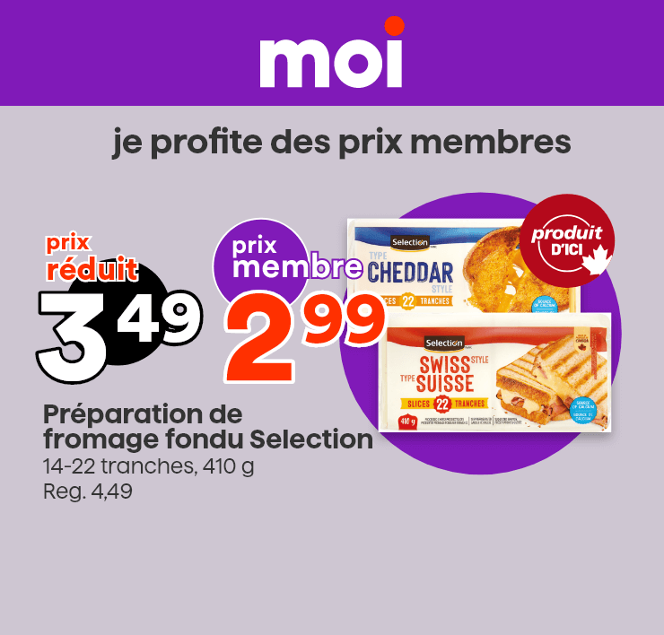 Moi je profite des prix membres - Préparation de fromage fondu Selection