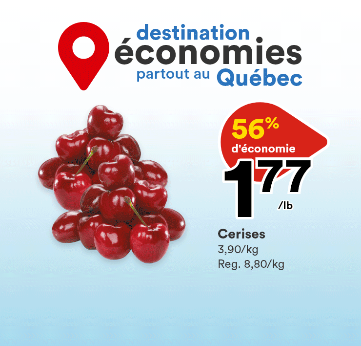 Destination économies partout au Québec - Cerises - Bœuf haché extra-maigre, format écono - Champignons blancs, produit du Canada, 227 g, bio