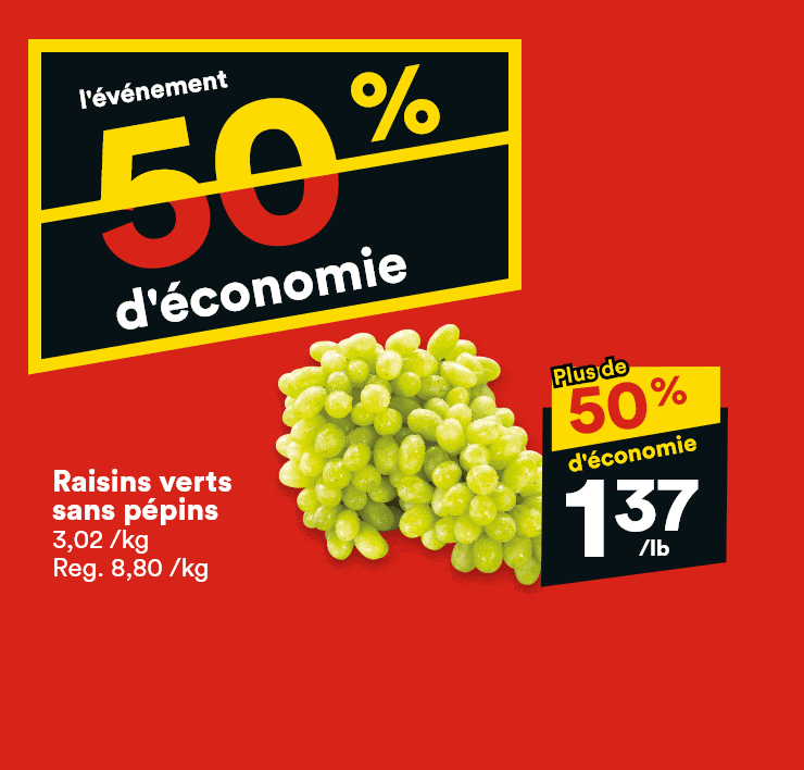 L'événement 50% d'économie - Raisins verts sans pépins, biftecks de contre-filet, beurre Selection