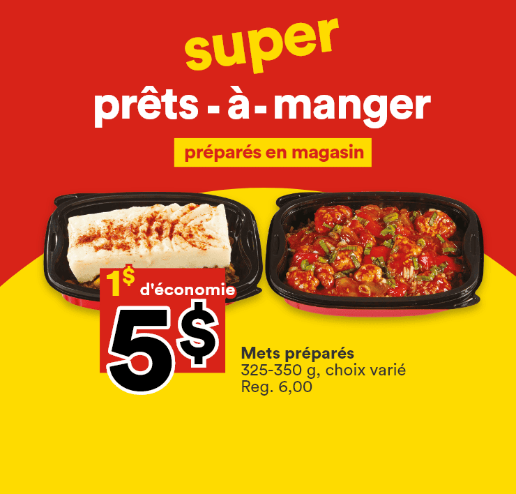 Super prêts-à-manger - Préparés en magasin