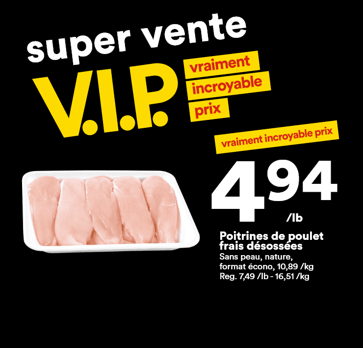sSper vente V.I.P. vraiment incroyable prix - Poitrines de poulet frais désossées, petites pommes de terre rouges ou à chair jaune, porc haché extra-maigre