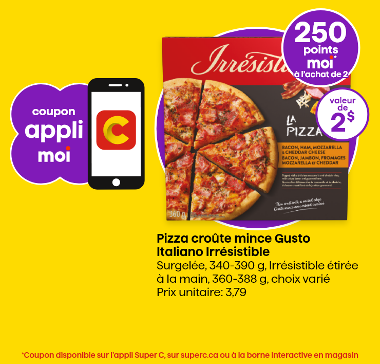 coupon appli moi - Pizza croûte mince Gusto Italiano Irrésistible - 250 points moi l'achat de 2