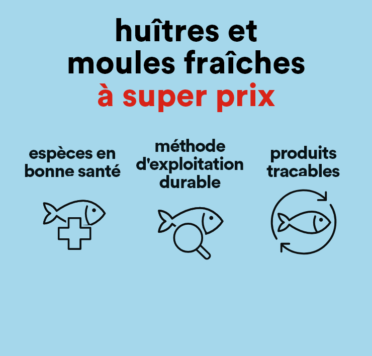 huîtres et moules fraîches à super prix