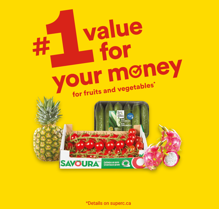 #1 value for your money for fruits and vegetables*