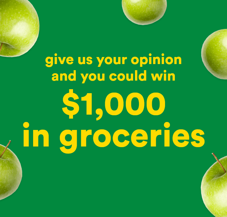 give us your opinion and you could win $1,000 in groceries