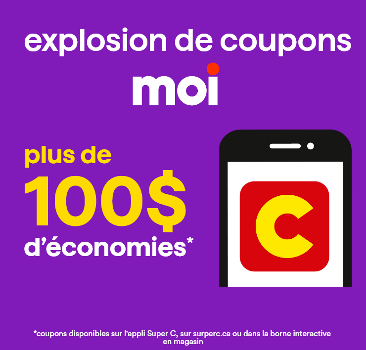 explosion de coupons plus de 100 $ d'économies*