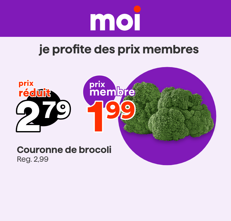 Moi - je profite des prix membres - Couronne de brocoli