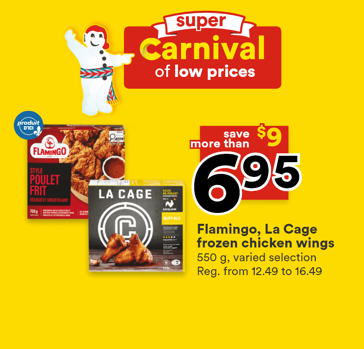 Super - Carnival of low prices - Flamingo, La Cage frozen chicken wings - Raspberries - Fresh pork back ribs at econo pack