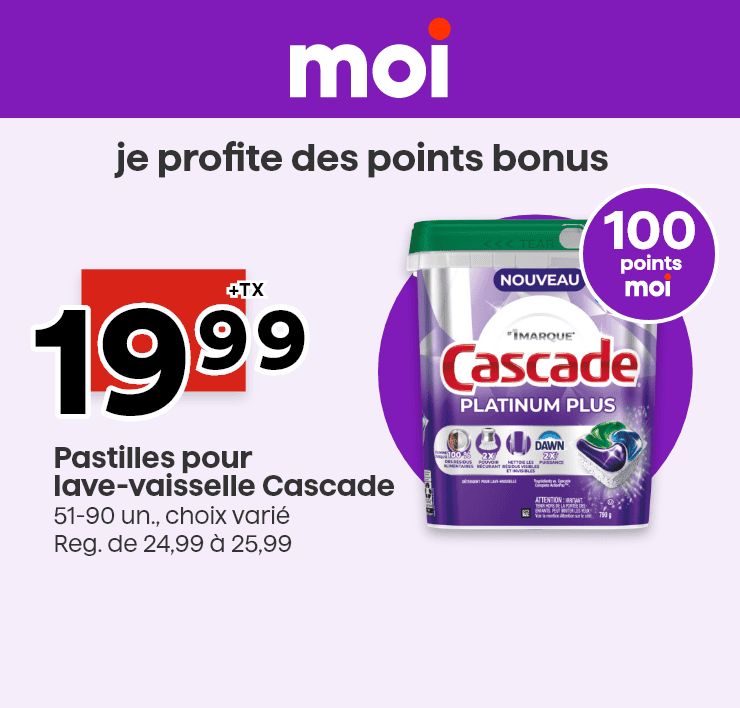 Moi - Je profite des points bonus - 100 points Moi sur les pastilles pour lave-vaisselle Cascade