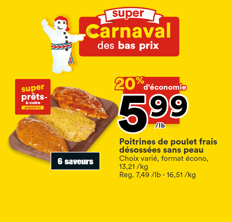 Super - Carnaval des bas prix - Poitrines de poulet frais désossées sans peau - Mûres - Fromage Selection