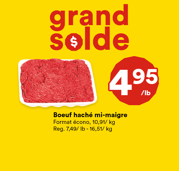 Grand solde - Boeuf haché mi-maigre- Raisins rouges ou verts sans pépins- Fromage P’tit Québec