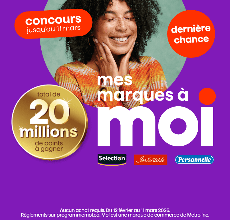 Concours mes marques à moi: Selection, Irrésistible, Personnelle jusqu'au 11 mars - dernière chance - total de 20 millions de points à gagner - metro - Jean Coutu - Super C -Brunet