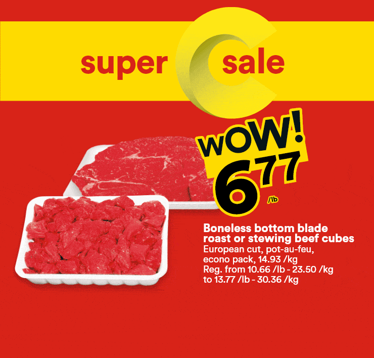 Super sale - Boneless bottom blade roast - Strawberries - Russet or yellow fleshed potatoes