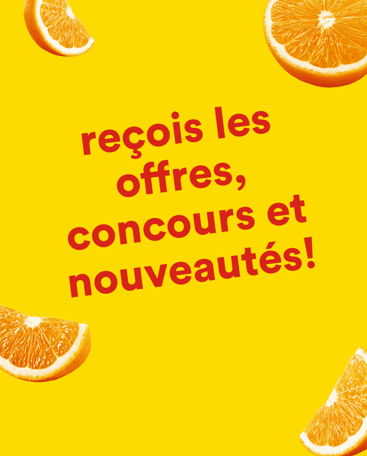 Reçois les offres, concours et nouveautés!