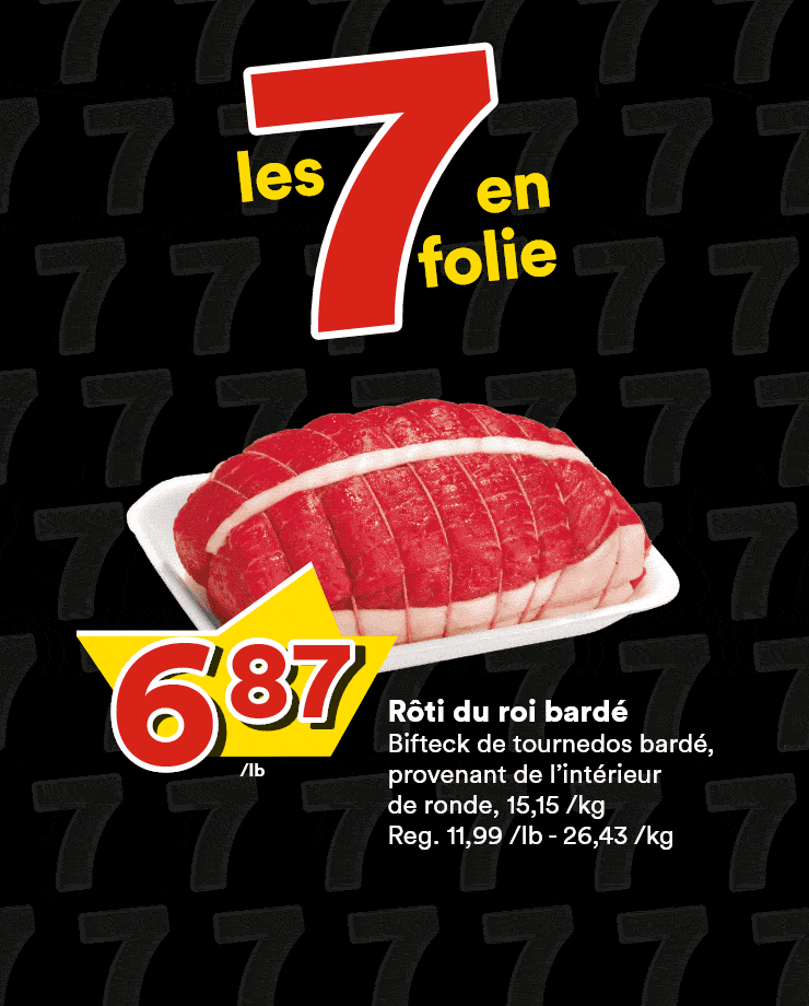 Les 7 en folie - Rôti du roi bardé - Fraises - Fromage P’tit Québec