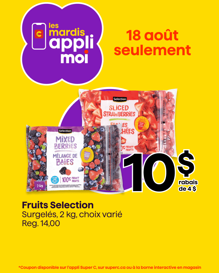 Profitez des mardi appli moi avec un rabais sur les Fruits Selection Surgelés