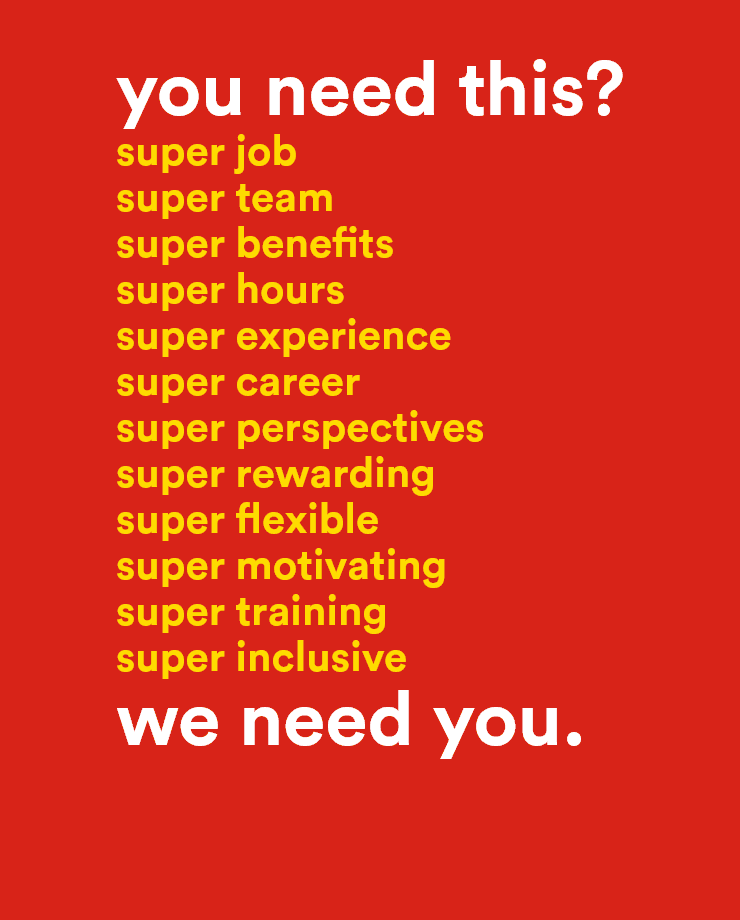We need you on our team. Discover our super job.