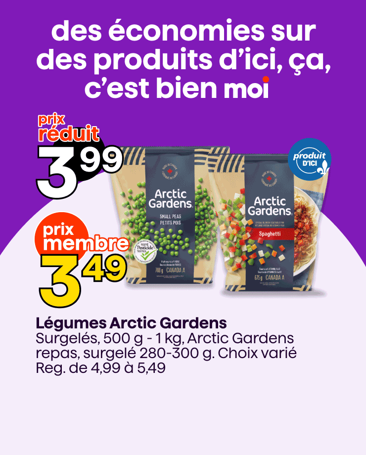 Profite des prix membres sur les légumes arctic gardens, l'eau pétillante Bubly et le cocktail de canneberge Irrésistible