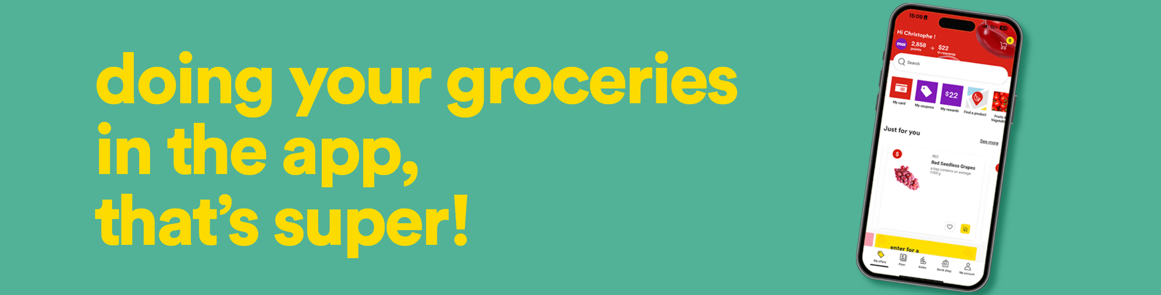 Doing your groceries in the app, that super!