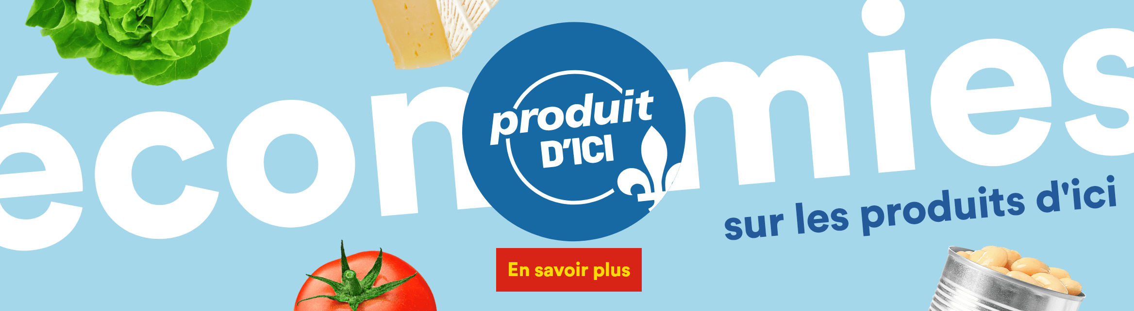 Économies sur les produits d'ici - En savoir plus