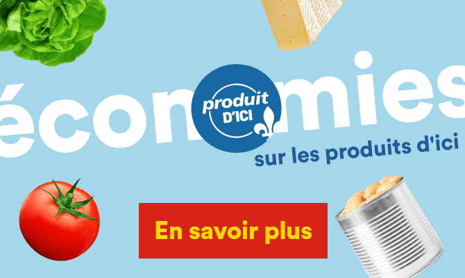 Économies sur les produits d'ici - En savoir plus