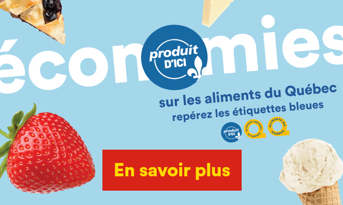 Économies sur les aliments du Québec - Repérez les étiquettes bleues : Produit d'ici, Aliments préparés au Québec, Aliments du Québec -  En savoir plus