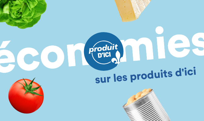 Économies sur les produits d'ici