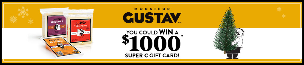 Monsieur Gustav contest: You could win a $1000 Super C gift card!