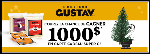 Concours Monsieur Gustav: Courez la chance de gagner 1000$ en carte-cadeau Super C!