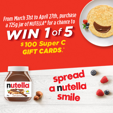 Contest: From March 31st to April 27th, purchase a 725g jar of Nutella for a chance to win 1 of 5 $100 Super C gift cards - Spread a Nutella smile