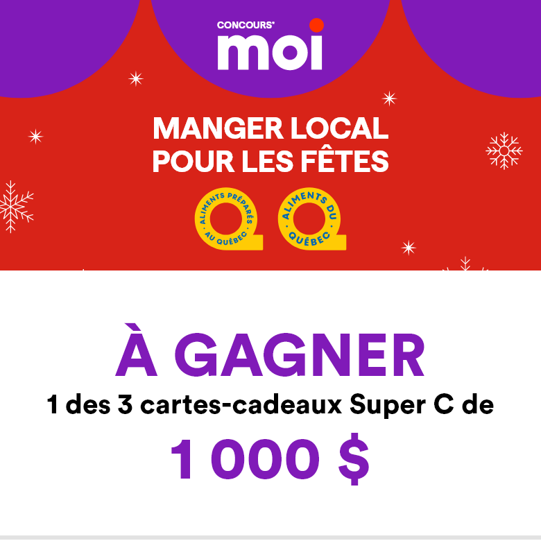 Concours* Moi À GAGNER 1 des 3 cartes-cadeaux Super C de 1 000 $