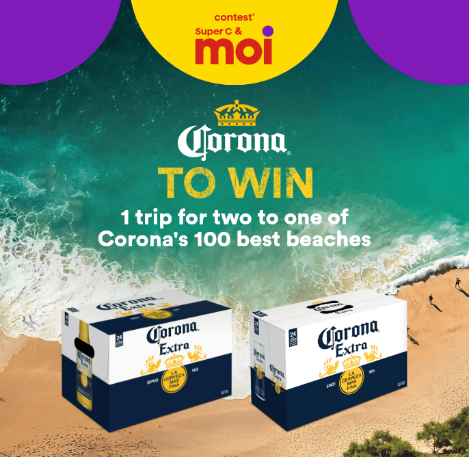 Contest* Super C & moi - Corona - to win 1 trip for two to one of Corona's 100 best beaches, valued at between $10,000 and $18,000