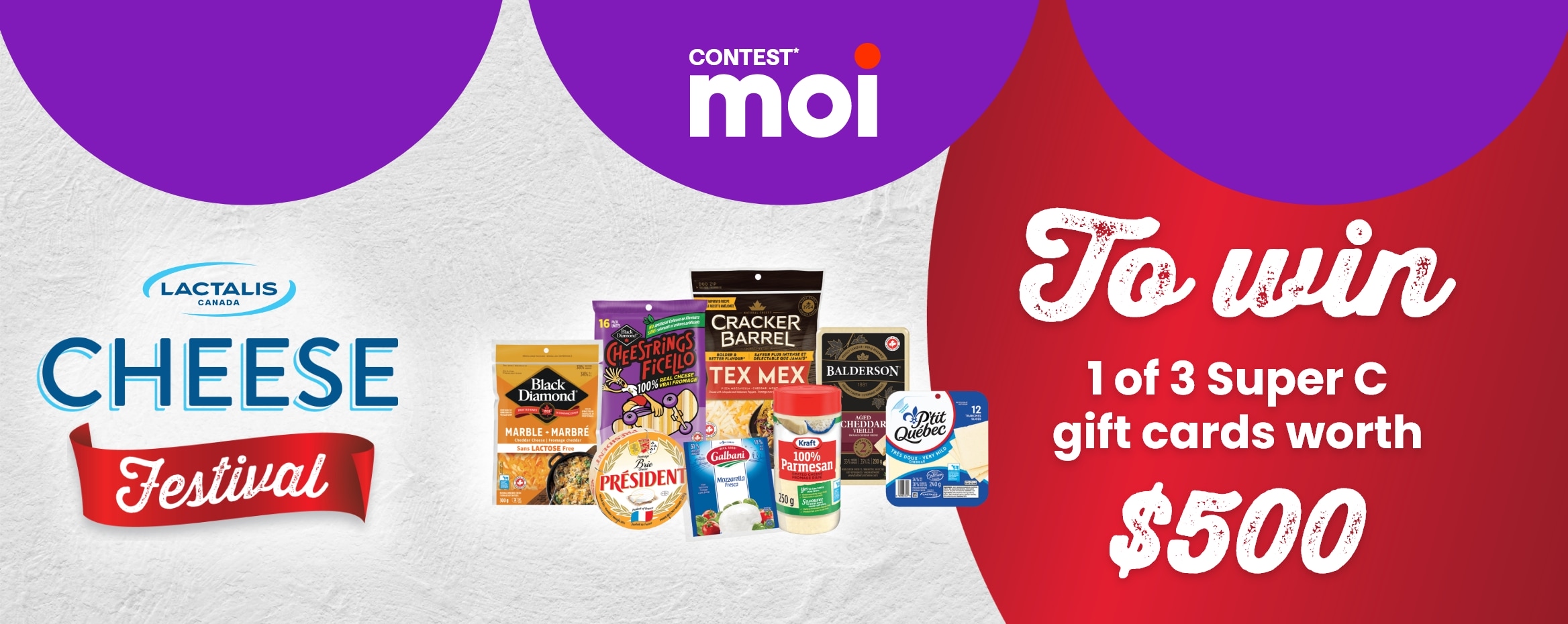 Contest* moi - Cheese Festival - to win 1 of 3 Super C gift cards valued at $500