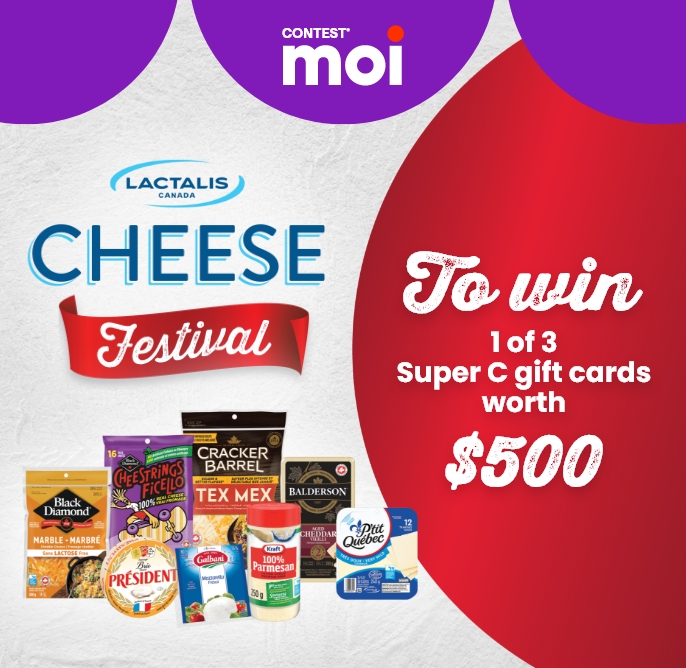 Contest* moi - Cheese Festival - to win 1 of 3 Super C gift cards valued at $500