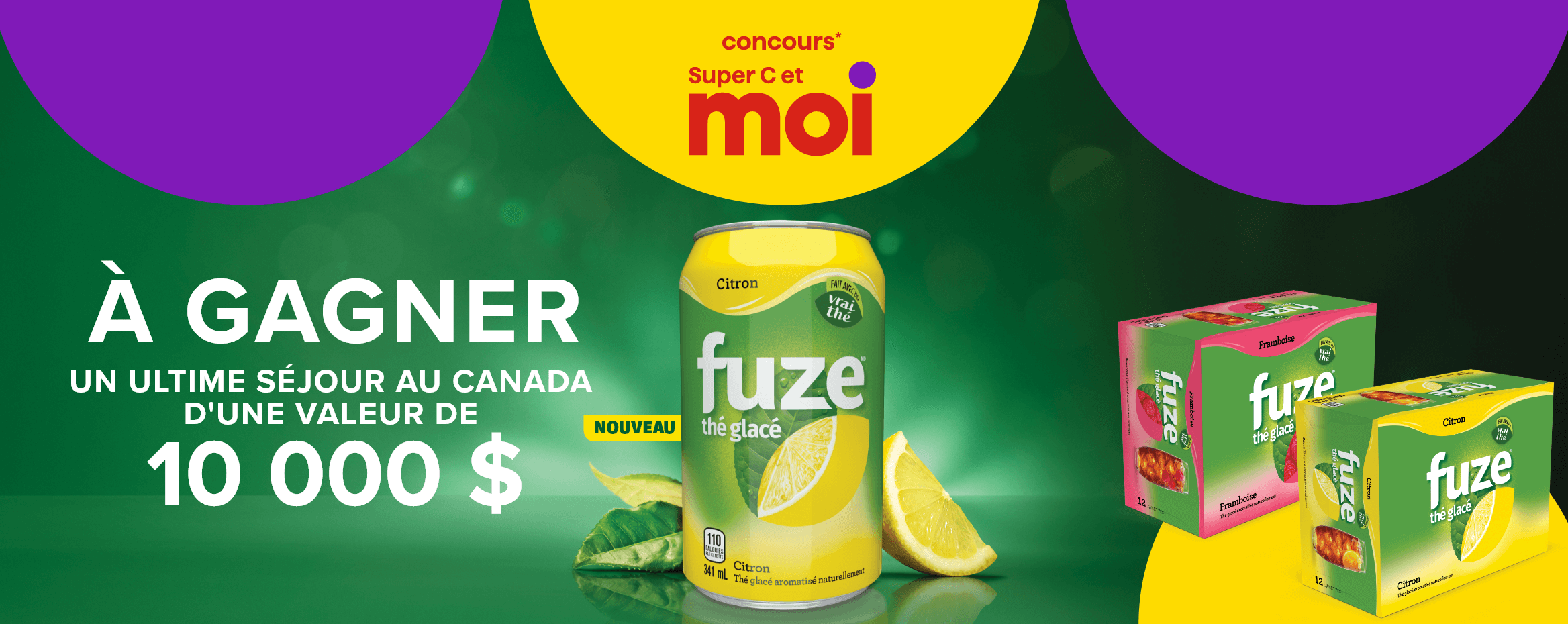 Concours Super C et Moi - Fuze - À gagner un ultime séjour au Canada d'une valeur de 10 000 $